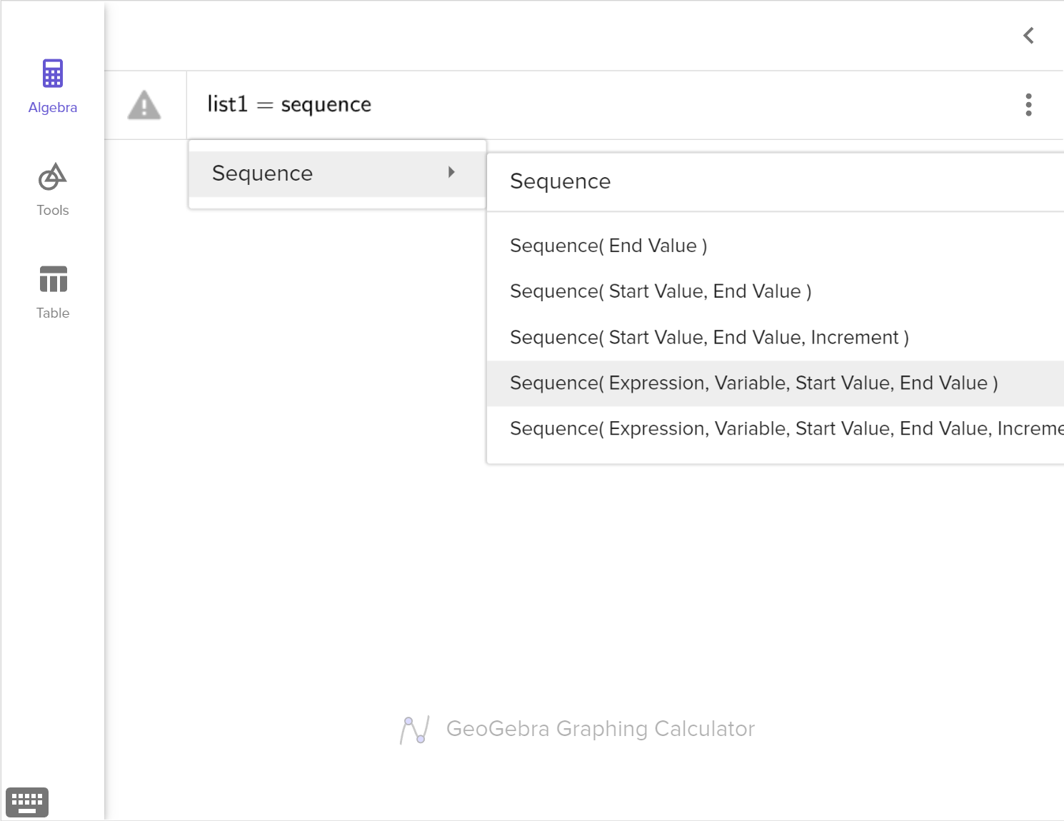 A screenshot of the GeoGebra graphing calculator showing the five options for the Sequence command. The option Sequence left parenthesis Expression, Variable, Start Value, End Value right parenthesis is selected. Speak to your teacher for more details.