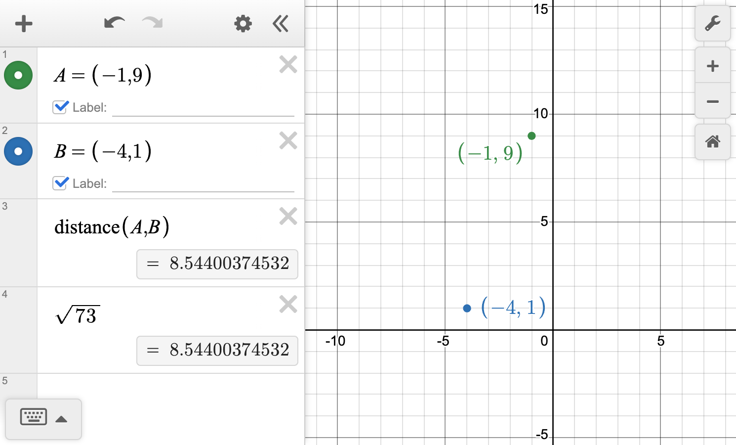 A screenshot of the Desmos graphing calculator showing A equals open parenthesis -1 comma 9 close parenthesis in the first input line, B equals open parenthesis -4 comma 1 close parenthesis in the second input line, distance open parenthesis A comma B close parenthesis equal to 8.54400374532 in the third input line, and the square root of 73 equal to 8.54400374532 in the fouth input line. Points A and B are shown in the coordinate plane.