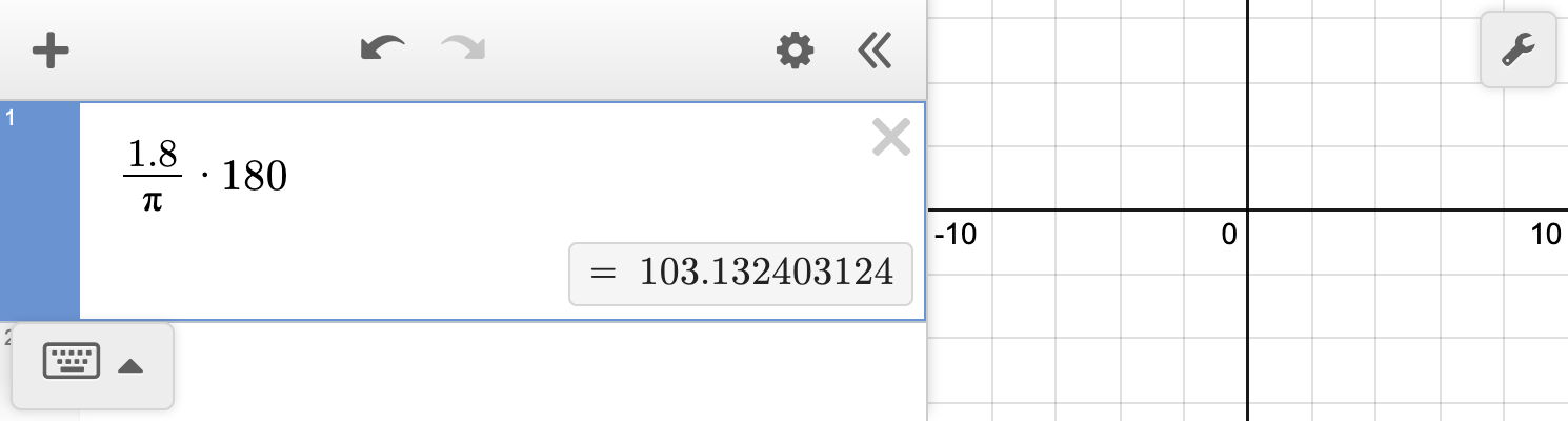 A screenshot of the Desmos graphing calculator with the expression 1.8 divided by pi times 180 in the input line, which is equal to 103.132403124.